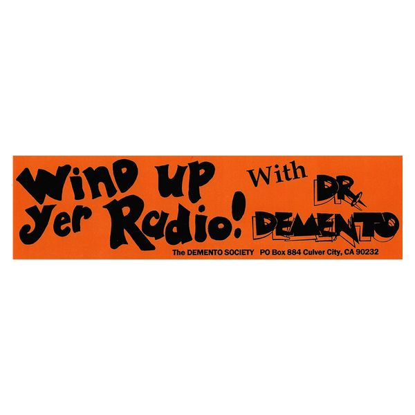 "Wind Up Yer Radio”  Bumper Sticker